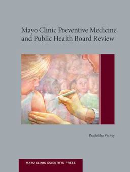 Mayo Clinic Preventive Medicine and Public Health Board Review  9780199743018 Front Cover