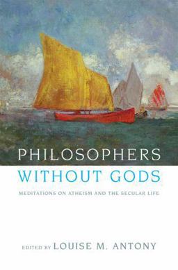 Philosophers Without Gods Meditations on Atheism and the Secular Life  9780199743414 Front Cover