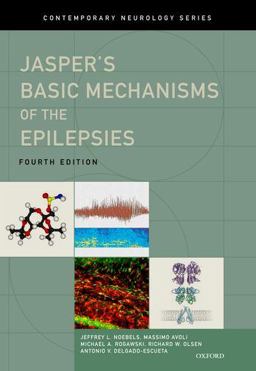 Jasper's Basic Mechanisms of the Epilepsies 4th 9780199746545 Front Cover