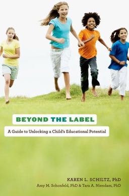 Beyond the Label A Guide to Unlocking a Child's Educational Potential  9780199747054 Front Cover