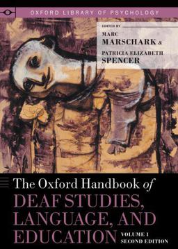Oxford Handbook of Deaf Studies, Language, and Education, Volume 1 2nd 9780199750986 Front Cover