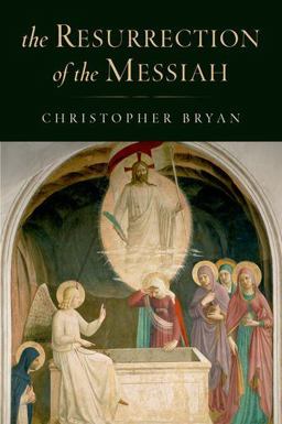 Resurrection of the Messiah  9780199752096 Front Cover