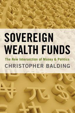 Sovereign Wealth Funds The New Intersection of Money and Politics  9780199752119 Front Cover