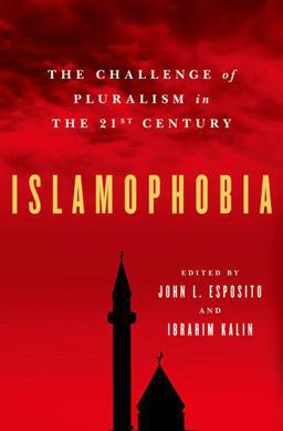 Islamophobia The Challenge of Pluralism in the 21st Century  9780199753659 Front Cover