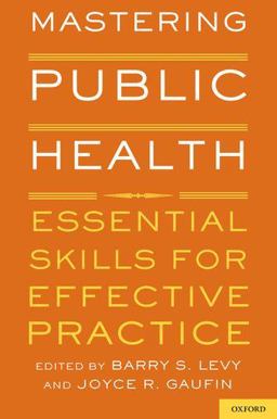 Mastering Public Health Essential Skills for Effective Practice  9780199753970 Front Cover