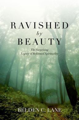 Ravished by Beauty The Surprising Legacy of Reformed Spirituality  9780199755080 Front Cover