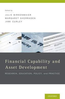 Financial Capability and Asset Development Research, Education, Policy, and Practice  9780199755950 Front Cover