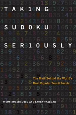 Taking Sudoku Seriously The Math Behind the World's Most Popular Pencil Puzzle  9780199756568 Front Cover