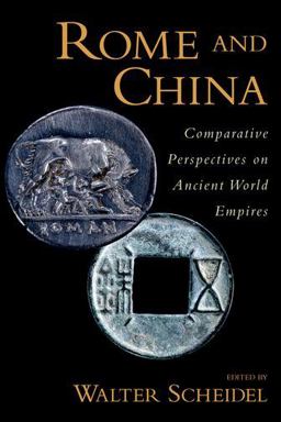 Rome and China Comparative Perspectives on Ancient World Empires  9780199758357 Front Cover