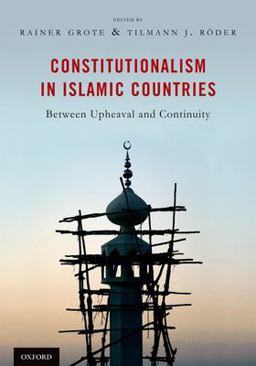Constitutionalism in Islamic Countries: Between Upheaval and Continuity  9780199759880 Front Cover
