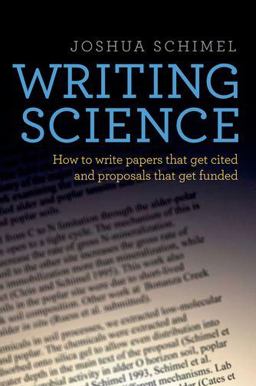 Writing Science How to Write Papers That Get Cited and Proposals That Get Funded  9780199760244 Front Cover
