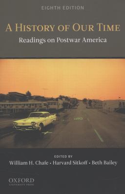 History of Our Time Readings on Postwar America 8th 9780199763641 Front Cover