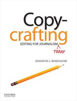 Copycrafting Editing for Journalism Today  9780199763658 Front Cover