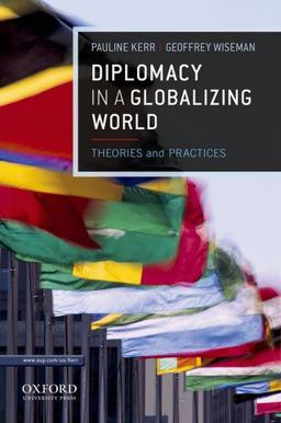 Diplomacy in a Globalizing World Theories and Practices  9780199764488 Front Cover