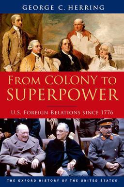 From Colony to Superpower U. S. Foreign Relations Since 1776  9780199765539 Front Cover