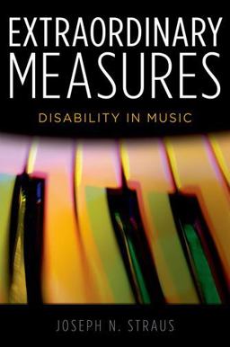 Extraordinary Measures Disability in Music  9780199766468 Front Cover