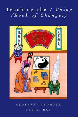 Teaching the I Ching (Book of Changes)  9780199766819 Front Cover