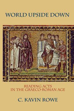 World Upside Down Reading Acts in the Graeco-Roman Age  9780199767618 Front Cover