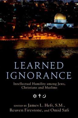 Learned Ignorance Intellectual Humility among Jews, Christians and Muslims  9780199769315 Front Cover