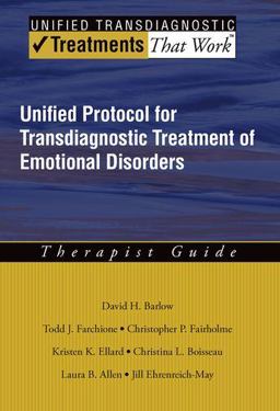 Unified Protocol for Transdiagnostic Treatment of Emotional Disorders