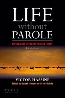 Life Without Parole Living and Dying in Prison Today 5th 9780199774050 Front Cover