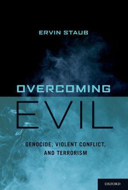Overcoming Evil Genocide, Violent Conflict, and Terrorism  9780199775248 Front Cover