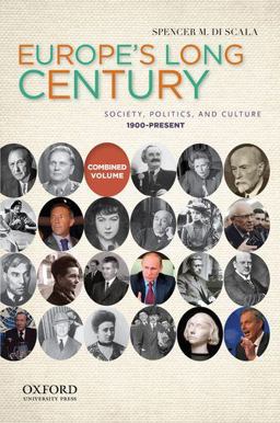 Europe's Long Century: 1900-Present Society, Politics, and Culture  9780199778508 Front Cover