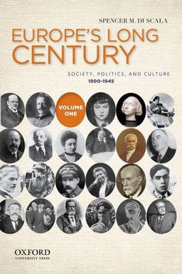 Europe's Long Century: Volume 1: 1900-1945 Society, Politics, and Culture  9780199778515 Front Cover