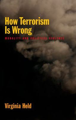 How Terrorism Is Wrong Morality and Political Violence  9780199778539 Front Cover