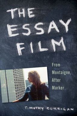Essay Film From Montaigne, after Marker  9780199781706 Front Cover