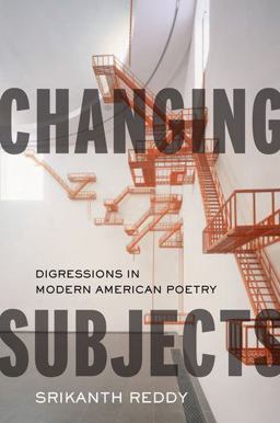 Changing Subjects Digressions in Modern American Poetry  9780199791026 Front Cover