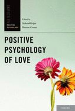 Positive Psychology of Love  9780199791064 Front Cover