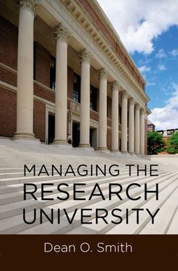 Managing the Research University  9780199793259 Front Cover