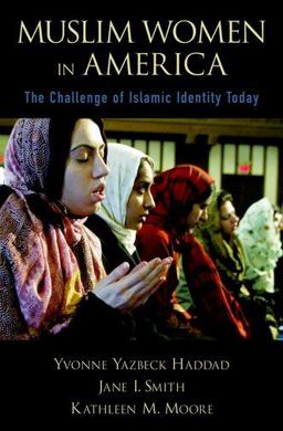 Muslim Women in America The Challenge of Islamic Identity Today  9780199793341 Front Cover