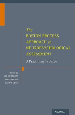 Boston Process Approach to Neuropsychological Assessment A Practitioner's Guide  9780199794300 Front Cover