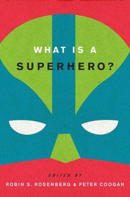 What Is a Superhero?  9780199795277 Front Cover