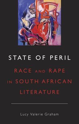 State of Peril Race and Rape in South African Literature  9780199796373 Front Cover
