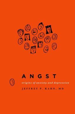 Angst Origins of Anxiety and Depression  9780199796441 Front Cover