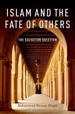 Islam and the Fate of Others The Salvation Question  9780199796663 Front Cover