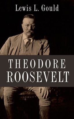 Theodore Roosevelt  9780199797011 Front Cover