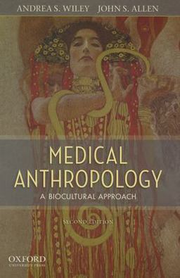 Medical Anthropology A Biocultural Approach 2nd 9780199797080 Front Cover