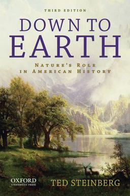 Down to Earth Nature's Role in American History 3rd 9780199797394 Front Cover