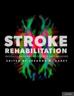 Stroke Rehabilitation Insights from Neuroscience and Imaging  9780199797882 Front Cover