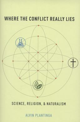 Where the Conflict Really Lies Science, Religion, and Naturalism  9780199812097 Front Cover
