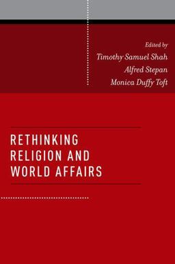 Rethinking Religion and World Affairs  9780199827992 Front Cover