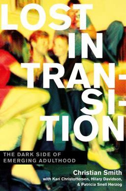 Lost in Transition The Dark Side of Emerging Adulthood  9780199828029 Front Cover