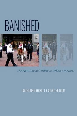 Banished The New Social Control in Urban America  9780199830008 Front Cover