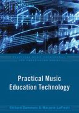 Practical Music Education Technology  9780199832231 Front Cover