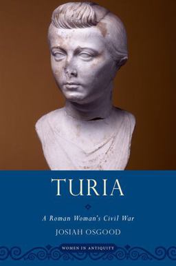 Turia A Roman Woman's Civil War  9780199832354 Front Cover