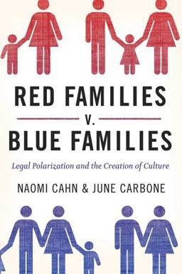Red Families V. Blue Families Legal Polarization and the Creation of Culture  9780199836819 Front Cover